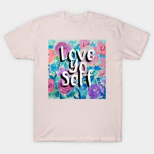 Self Love Floral Rose Pattern T-Shirt